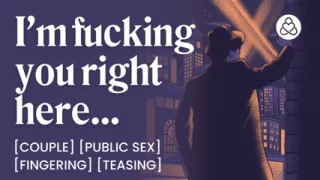ASMR Audio Porn: Fucking the Mob Boss's Girl in Public - Strangers, Teasing & Finger Play - Erotic Audio Roleplay for Women