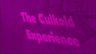 The Culkold Experience