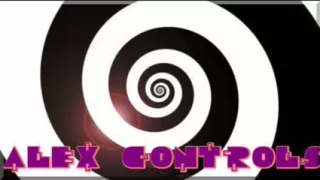 Alex Controls You and Your Every Move