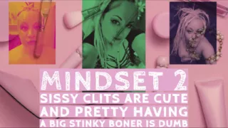 Mindset2 Sissy Clits Are Cute and Pretty Having a Big Stinky Boner Is Dumb