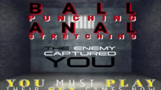 You Have Been Captured and the Enemy Plays This Through the Speakers in Your Cell