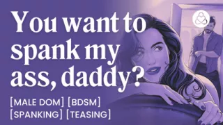 ASMR Audio Porn: Male Dom Boyfriend Spanks His Good Girl's Ass - BDSM, Impact Play, Dirty Talk - Erotic Audio Roleplay for Women