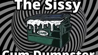 Mesmerizing the sissy cum dumpster whore addition...