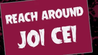 Reach Around JOI CEI