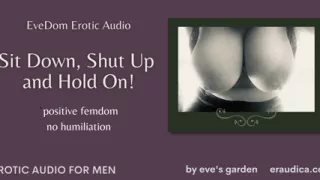 Sit Down, Shut Up and Hold On! Fun, Sexy Erotic Roleplay Audio for Men