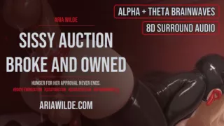 Sissy Auction Broke and Owned Femdom Sissy ASMR JOI BINAURAL BRAINWAVES