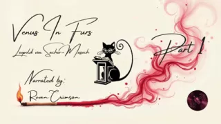 Venus in Furs - Part 1 - The Dream That Started It All