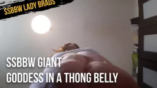 SSBBW Giant Goddess in a Thong Belly