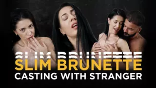 Slim brunette casting with a stranger!