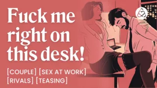ASMR Audio Porn: Two Work Rivals Fuck Late in the Office - Public Sex, Fingering & Teasing - Erotic Audio Roleplay for Women