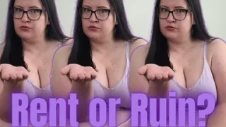 Rent Payment or Ruined Life?