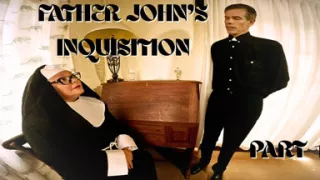 Holy Father John's Inquisition - Part 1