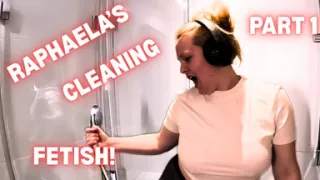 Raphaela's Cleaning Fetish - Part 1