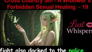 Cross Country Sin: a Widower's Sexual Healing Part 19 - English Audio Sex Story