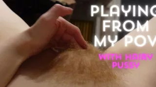 Masturbation From Female POV with Hairy Pussy