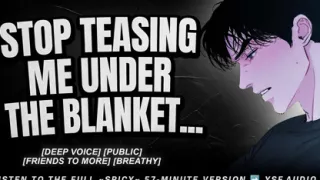 Best Friend Fingers You Under The Blanket - Audio Erotica Roleplay - Male Moaning