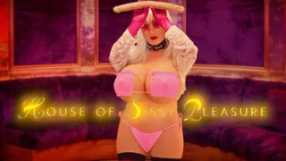 House of Sissy Pleasure