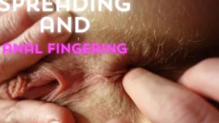 Spreading and Anal Fingering Masturbation Closeup