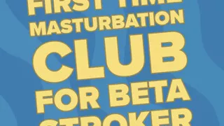 First Time Masturbation Club Part One