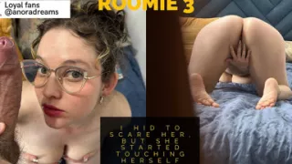 My Annoying Roommate 3: I Hid to Scare Her, but She Started Touching Herself