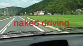 Naked Driving