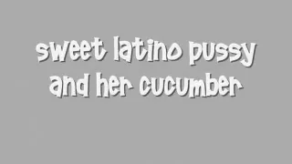latino and her cucumber