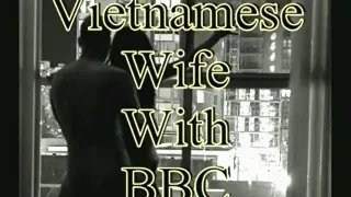 Vietnamese wife with a big black cock