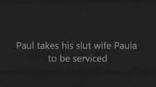 Wife Paula being serviced whilst hubby films