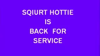 Squirt Chick Returns For Service
