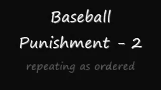 Baseball torment - two