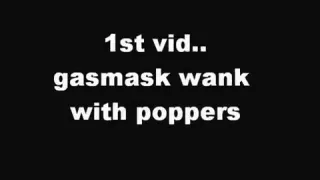 gasmask jerk off with poppers