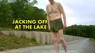 Public Jackoff at Park Lake and Dam