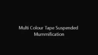 Multi Colour Tape Suspended Mummification