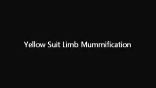 Yellow Suit Limb Mummification
