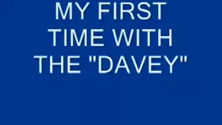 Mein erstes Mal mit dem Davey