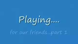 Playing for our zoig allies.. Part one