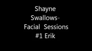 Shayne Swallows facial
