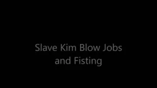 slogger Kim Gives Head and gets Fisted as a reward