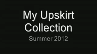 My Upskirt Collection Summer 2012