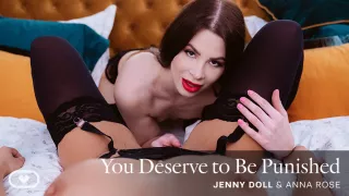 You Deserve to Be Punished - VirtualRealPassion