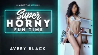 Avery Black in Avery Black - Super Horny Fun Time