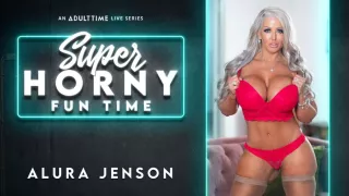 Alura Jenson in Alura Jenson - Super Horny Fun Time