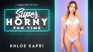 Khloe Kapri in Khloe Kapri - Super Horny Fun Time