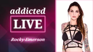addicted LIVE - Rocky Emerson