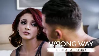 Lola Fae & Seth Gamble in Wrong Way: A Lola Fae Story & Scene #01 - PureTaboo
