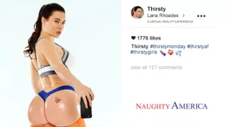 Thirsty - featuring Lana Rhoades