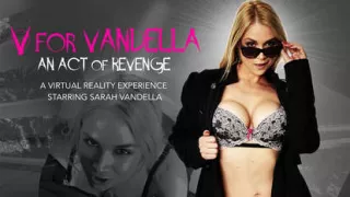 V for Vandella - An act of revenge featuring Sarah Vandella