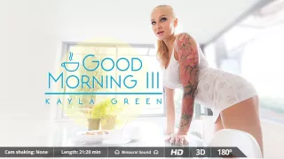 Juan Lucho Kayla Green in Good Morning - VirtualRealPorn