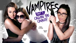 Shyla Jennings Abigail Mac Serena Blair in VAMPIRES: Part 3: Calling The Cavalry - GirlsWay