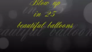Beautiful Looners - blow up in 25 beautiful balloons